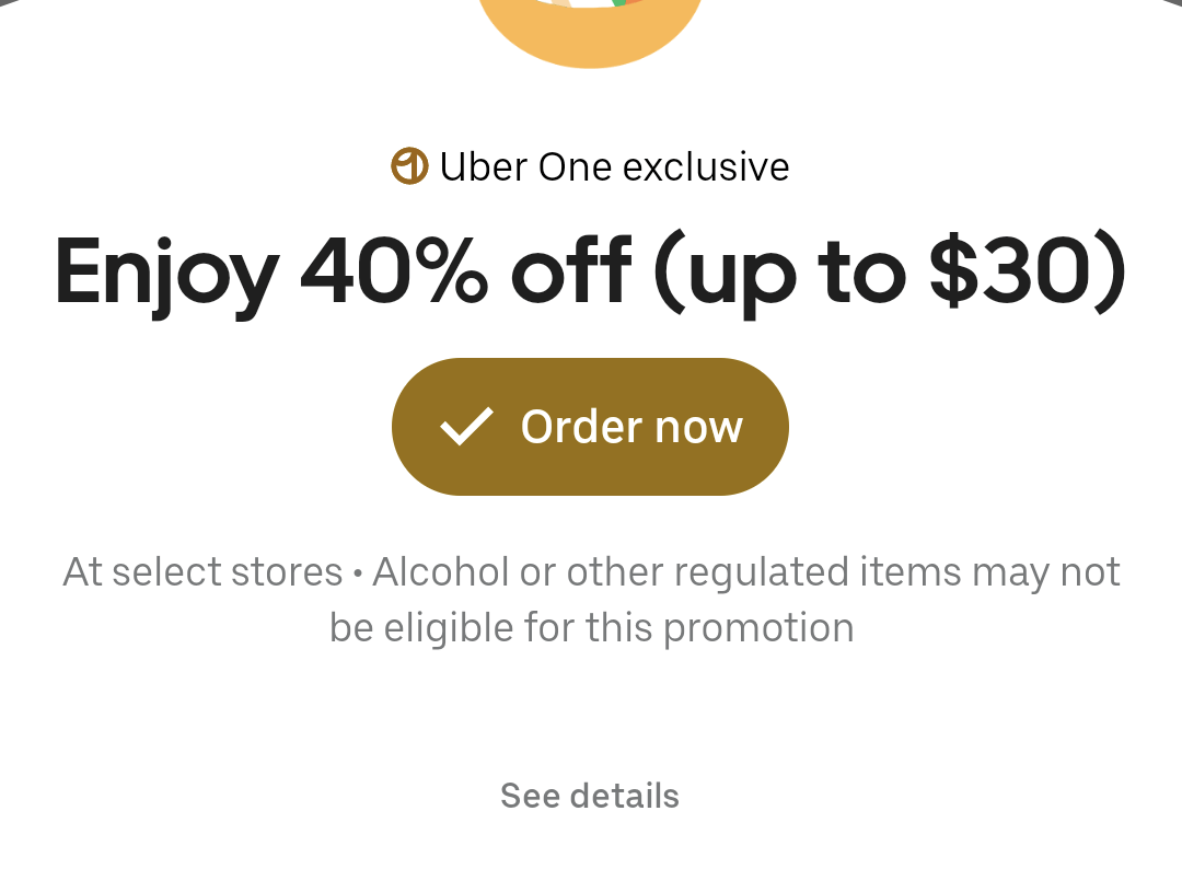 Uber One: Unlock 40% Off Your Order, Up to $30 Discount at Select Stores on Uber Eats!