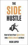 Unlock Your Earning Potential: ‘The Side Hustle’ eBook by Nick Loper – Now FREE!